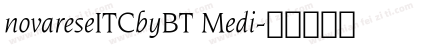 novareseITCbyBT Medi字体转换